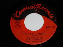 Lee Williams Symbols I Love You More I&#39;ll Be Gone 45 RPM Record Carnival 521 VG - £200.80 GBP