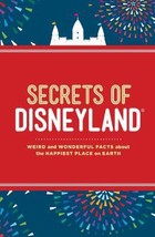 Secrets of Disneyland: Weird and Wonderful Facts about the Happiest Place on Ear - £7.37 GBP
