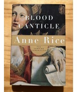 Blood Canticle : The Vampire Chronicles by Anne Rice (2003, HC, 1st edit... - $636.70 MXN
