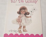 hi! I&#39;m Ginny: A Collection of Ginny Dolls and Friends at Play Cynthia G... - $14.98