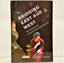 Bridging East &amp; West Ol&#39;ha Kobylians&#39;ka, Ukraine&#39;s Pioneering Modernist Hardcovr - £44.02 GBP