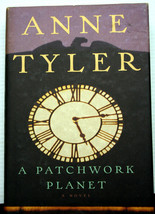 A PATCHWORK PLANET Anne Tyler 1998 Stated First Trade Edition HCDJ  - $6.48