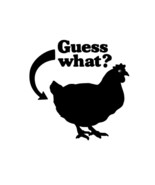 Guess What... Chicken Butt Vinyl Decal Window Sticker Funny - $8.08 CAD+