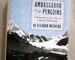 Ambassador to the Penguins: A Naturalist&#39;s Year Aboard a Yankee Whaleshi... - $2.93