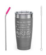 SDF CUP - Never Mistake My Silence for Weakness - 20oz Stainless Steel I... - £20.04 GBP