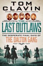 The Last Outlaws: The Desperate Final Days of the Dalton Gang [Hardcover... - $9.89