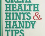 Great Health Hints &amp; Handy Tips (Reader&#39;s Digest General Books) Alma E. ... - $2.93
