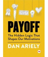 TED Bks.: Payoff : The Hidden Logic That Shapes Our Motivations by Dan A... - £4.73 GBP