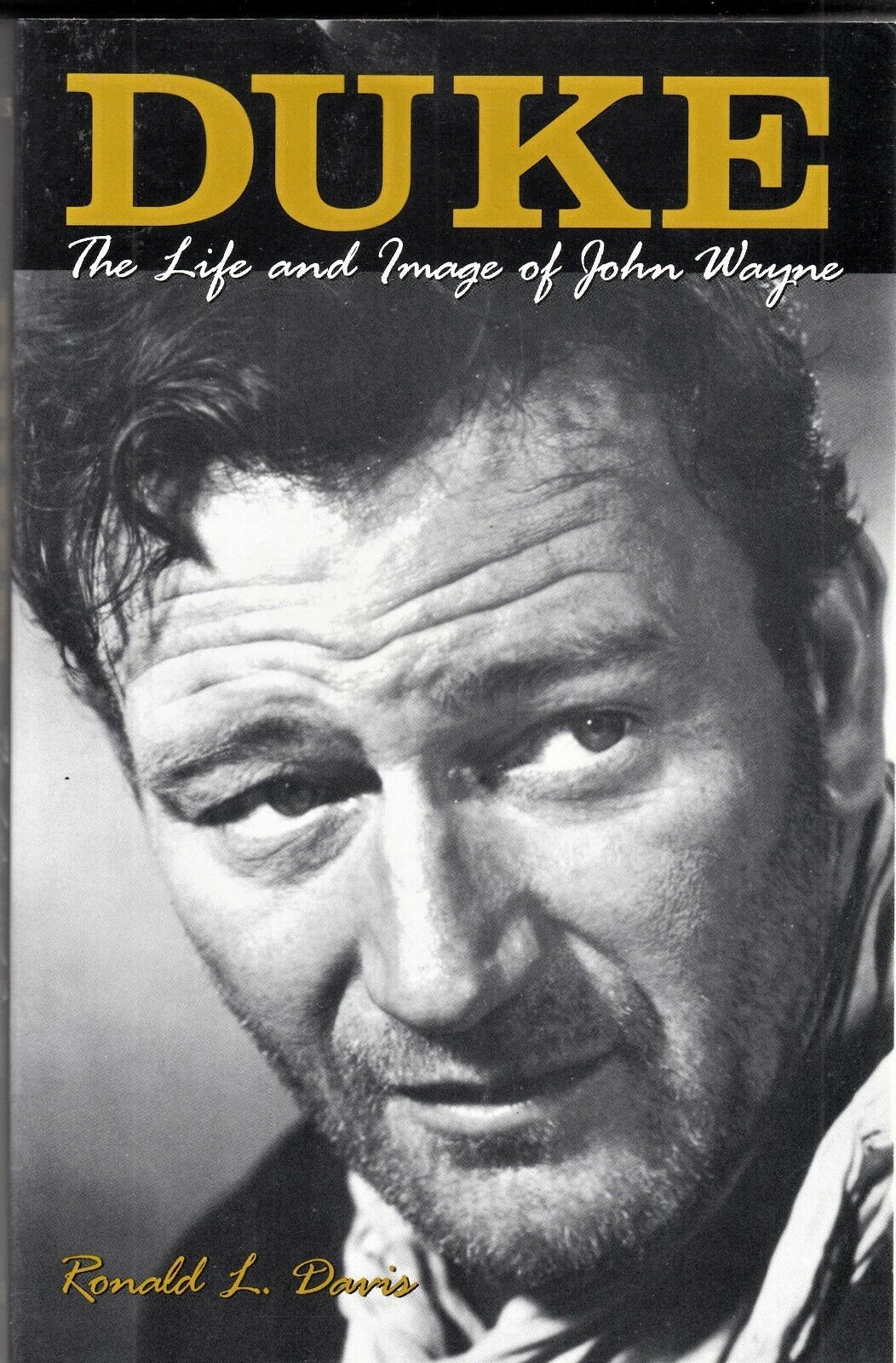 DUKE: THE LIFE AND IMAGE OF JOHN WAYNE (2000) Ronald L. Davis - Biograph... - $7.19