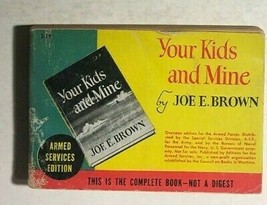 Your Kids And Mine By Joe E Brown Armed Services Edition Paperback S-19 - £11.86 GBP