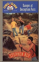 Danger at Deception Pass (Bly, Stephen a., Lewis &amp; Clark Squad Adventure Series, - £10.38 GBP