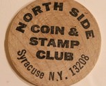 Vintage North Side Coin &amp; Stamp Club Wooden Nickel Syracuse New York - $4.94