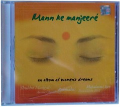 Mann Ke Manjeere Album Of Women&#39;s Dreams Cd Hindustani 2000 India Shubha Mudgal - £11.47 GBP