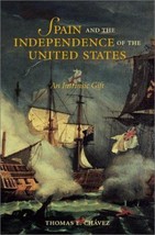 Signed First Edition - Spain and the Independence of the United States by Chavez - £44.02 GBP