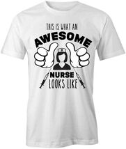 AWESOME NURSE LOOKS LIKE TShirt Tee Short-Sleeved Cotton CLOTHING S1WSA199 - €13,01 EUR+