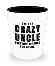 Fathers day Gifts - I&#39;m a Czary Uncle Everyone Warned you about - Shot G... - £6.21 GBP