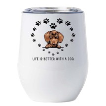 Funny Red Dachshund Dogs Tumbler 12oz Life Is Better With A Dog Wine Glass Gift - £17.84 GBP
