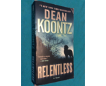 RELENTLESS by DEAN KOONTZ - Softcover - A NOVEL - FIRST EDITION FIRST PR... - $14.78