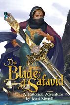 The Blade of Safavid: An Epic Historical Adventure [Paperback] Merrell, ... - $12.54