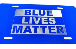 Blue Lives Matter Car Tag Diamond Etched on Blue Aluminum License Plate - $22.99