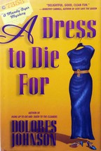 A Dress To Die For: A Mandy Dyer Mystery by Dolores Johnson / 1998 BCE Hardcover - £1.78 GBP