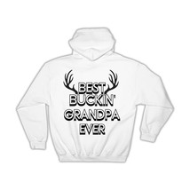 Best Buckin GRANDPA Ever : Gift Hoodie Hunt Hunter Birthday Deer Grandfa... - £28.32 GBP