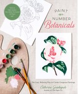 Paint-by-Number Botanicals: The Easy, Relaxing Way to Create Gorgeous Pa... - £8.52 GBP