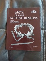 The DMC Book of Charted Tatting Designs: designs by Kirstine Nickolajsen &amp; B196 - £12.14 GBP