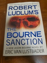 Robert Ludlum&#39;s the Bourne Sanction by Eric Van Lustbader (2008, Hardcover) - $2.95