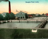 Vtg Cartolina 1910s Shanghai Cina - Acqua Fabbrica - Non Usato Ss Immagi... - £87.30 GBP