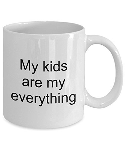 My Kids Are My Everything - Mothers Day Gift Idea For Mom Funny Coffee Mug - $14.65
