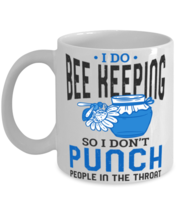 I Do Bee Keeping So I Don&#39;t Punch People In The Throat Shirt  - $14.95