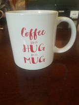 “Coffee Is A Hug In A Mug”Coffee Tea Office Work Cup-Free Gift Wrap-NEW-... - $14.73
