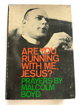 1974 HC Are You Running With Me, Jesus?: Prayers By Malcolm Boyd (Inscri... - £11.58 GBP