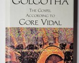 Live from Golgotha The Gospel According to Gore Vidal 1992 Hardcover - $9.89