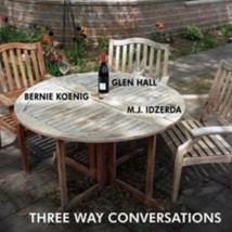 GLEN HALL / BERNIE KOENIG &amp; M.J. IDZERDA Three Way Conversations - CD - £11.23 GBP