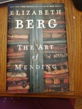 The Art of Mending A Novel By Elizabeth Berg  - £4.74 GBP