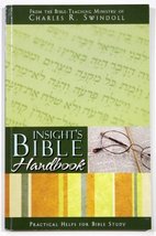 Insight&#39;s Bible Handbook: Practical Helps for Bible Study by Charles R. Swindoll - £7.82 GBP