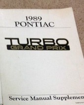 1989 GM Pontiac Grand Prix Turbo Service Manuel Supplément OEM Worn 89 - £7.12 GBP