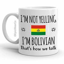 Funny Bolivia Pride Gifts Mug, I&#39;m Not Yelling I&#39;m Bolivian Coffee Mug, Gift Ide - £11.81 GBP