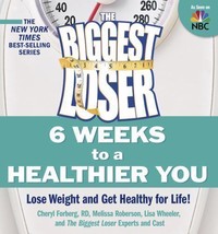 The Biggest Loser : 6 Weeks to a Healthier You - Lose Weight and Get Healthy... - £7.88 GBP