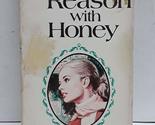 REASON WITH HONEY . [Paperback] Ann Glasner - £39.28 GBP