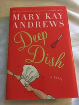  Deep Dish (1st First Edition) Mary Kay Andrews [Hardcover] Signed Autographed - £39.92 GBP