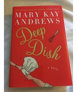  Deep Dish (1st First Edition) Mary Kay Andrews [Hardcover] Signed Autog... - £39.11 GBP