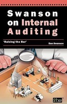 Swanson on Internal Auditing: Raising the Bar by Dan Swanson - Like New - £12.22 GBP