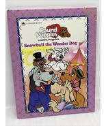 Vintage 1986 Pound Puppies Hardcover “Snowball The Wonder Dog” Book Very... - £7.56 GBP