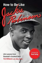 How to Be Like Jackie Robinson: Life Lessons from Baseball&#39;s Greatest He... - £9.46 GBP