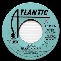 Danny O&#39;Keefe - Quits (mono/stereo) [7&quot; 45 rpm Promo] Atlantic 45-3267 - £6.37 GBP