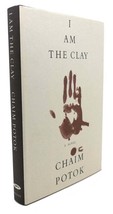 Chaim Potok I AM THE CLAY  1st Edition 1st Printing - £38.20 GBP