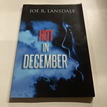 Hot in December - Paperback, by Lansdale Joe R. Signed - $23.36